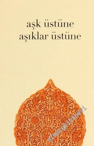 Endülüste Raks: Aşk Üstüne, Aşıklar Üstüne -
