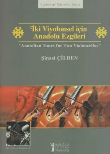 İki Viyolonsel için Anadolu Ezgileri - Anatolian Tunes for Two Violoncellos