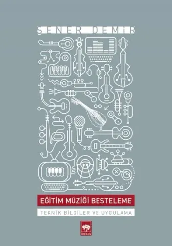 Ötüken Kitap | Eğitim Müziği Besteleme Şener Demir