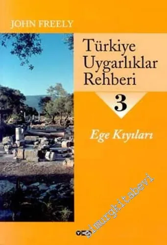 Türkiye Uygarlıklar Rehberi 3: Ege Kıyıları -        2004