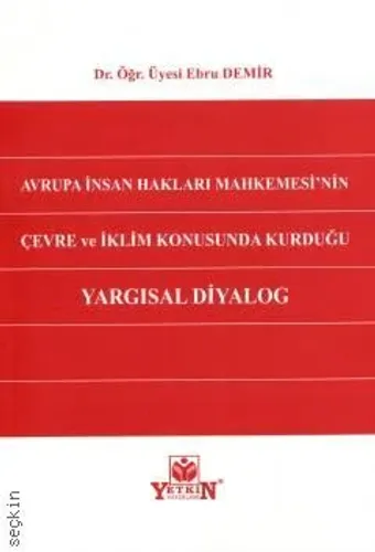 Avrupa İnsan Hakları Mahkemesi'nin Çevre ve İklim Konusunda Kurduğu Yargısal Diyalog