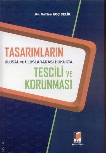 Tasarımların Ulusal ve Uluslararası Hukukta Tescili ve Korunması