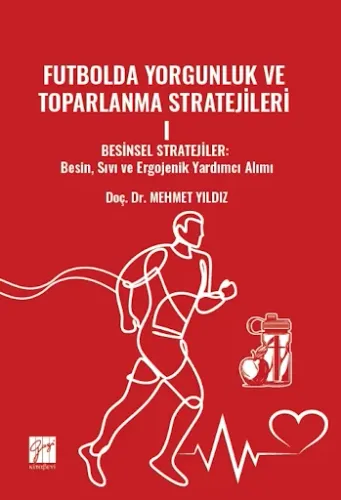 Futbolda Yorgunluk Ve Toparlanma Stratejileri I Besinsel Stratejiler