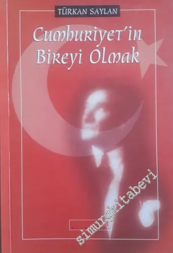 Cumhuriyet'in Bireyi Olmak  -        1998