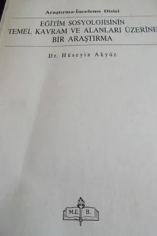 Eğitim Sosyolojisinin Temel Kavram ve Alanları Üzerine Bir Araştırma