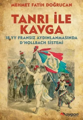 Tanrı Ile Kavga-18. YY Fransız Aydınlanmasında D’Hollbach Sistemi