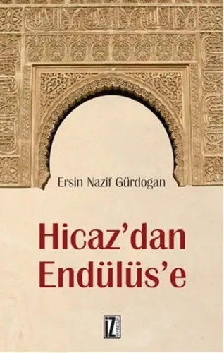 Hicaz'dan Endülüs'e
