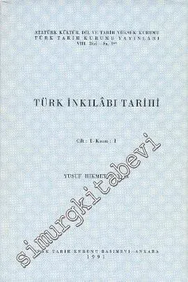 Türk İnkılabı Tarihi Cilt: II Kısım 1: 1911 Başından Balkan Savaşı'na Kadar -        1991