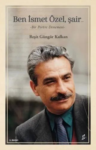 Ben İsmet Özel, Şair; Bir Portre Denemesi