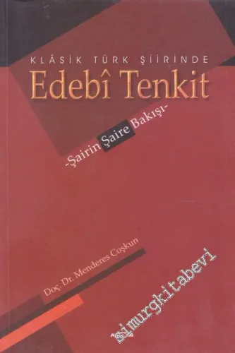 Klasik Türk Şiirinde Edebi Tenkit: Şairin Şaire Bakışı -         1959