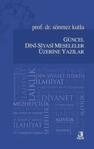 Güncel Dini Siyasi Meseleler Üzerine Yazılar