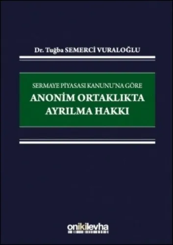 Sermaye Piyasası Kanunu'na Göre Anonim Ortaklıkta Ayrılma Hakkı