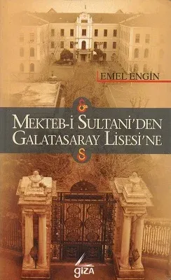 Mekteb-i Sultani'den Galatasaray Lisesi'ne