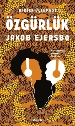 Özgürlük; Afrika Üçlemesi