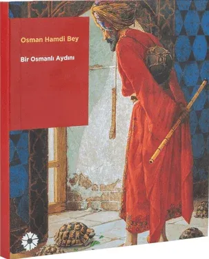 Osman Hamdi Bey Bir Osmanlı Aydını