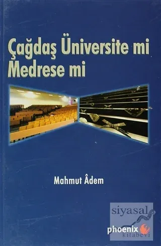 Çağdaş Üniversite mi Medrese mi?