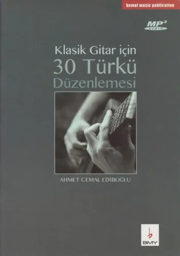 Klasik Gitar için 30 Türkü Düzenlemesi