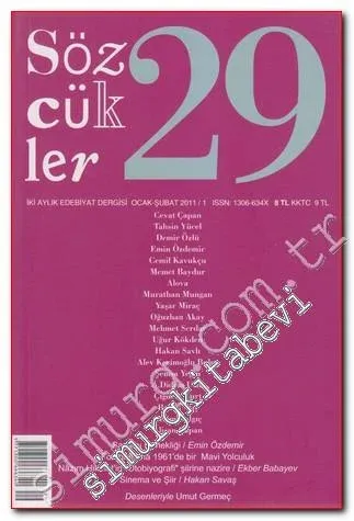 Sözcükler İki Aylık Edebiyat Dergisi - Sayı: 29      Ocak - Şubat  2011