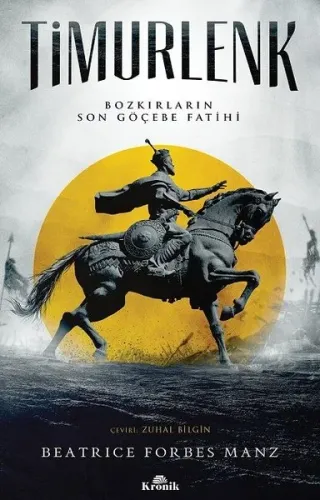 Timurlenk; Bozkırların Son Göçebe Fatihi