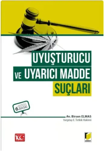 Uyuşturucu ve Uyarıcı Madde Suçları