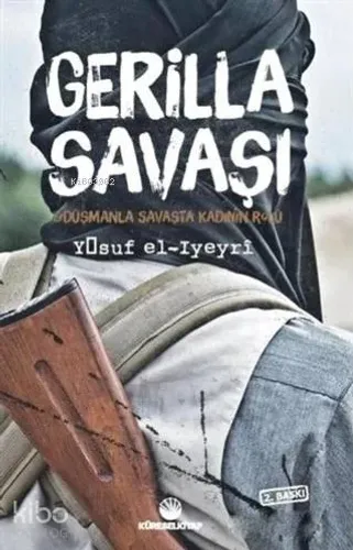 Gerilla Savaşı - Düşmanla Savaşta Kadının Rolü