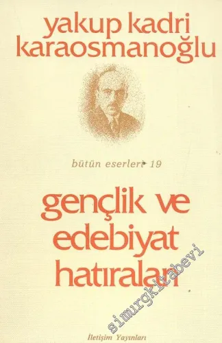 Gençlik ve Edebiyat Hatıraları -