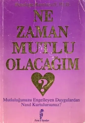 Ne Zaman Mutlu Olacağım