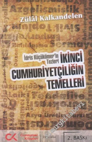 İkinci Cumhuriyetçiliğin Temelleri: İdris Küçükömer'in Tezleri - 2012