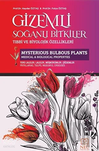 Gizemli Soğanlı Bitkiler Tıbbi ve Biyolojik Özellikleri
