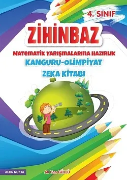 ALTIN NOKTA 4. SINIF ZİHİNBAZ MATEMATİK YARIŞMALARINA HAZIRLIK KANGURU - OLİMPİY