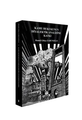 Kamu Hukukunun Diyalektik Analizine Katkı
