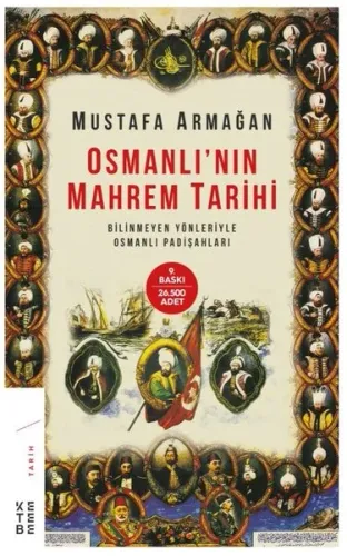 Osmanlı'nın Mahrem Tarihi; Bilinmeyen Yönleriyle Osmanlı Padişahları