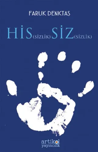 Hissizlik Sizsizlik