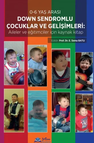 Down Sendromlu Çocuklar ve Gelişimleri