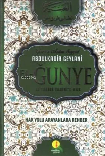 El- Ğunye Li Talibi Tariki'l Hak; Hak Yolunu Arayanlara Rehber - Medin