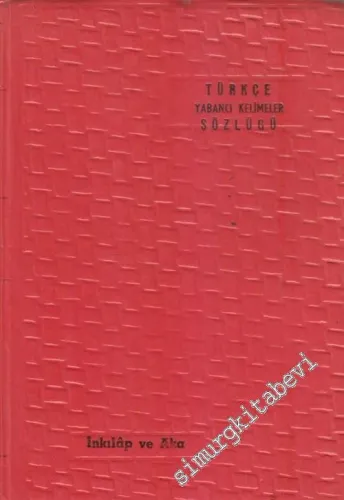 Türkçe Yabancı Kelimeler Sözlüğü -        1962