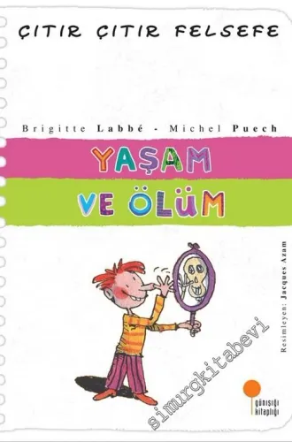 Çıtır Çıtır Felsefe 17: Yaşam ve Ölüm -