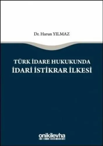 Türk İdare Hukukunda İdari İstikrar İlkesi