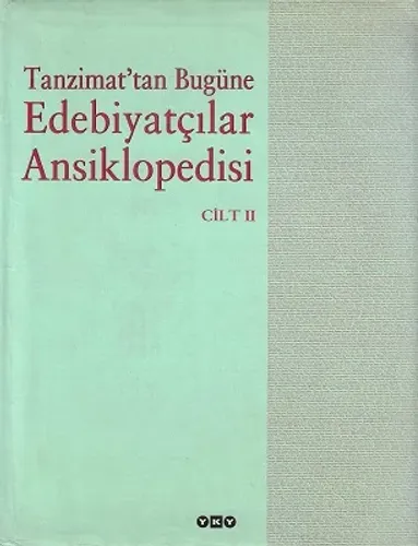 Tanzimat'tan Bugüne Edebiyatçılar Ansiklopedisi 2. Cilt Tek Kitap