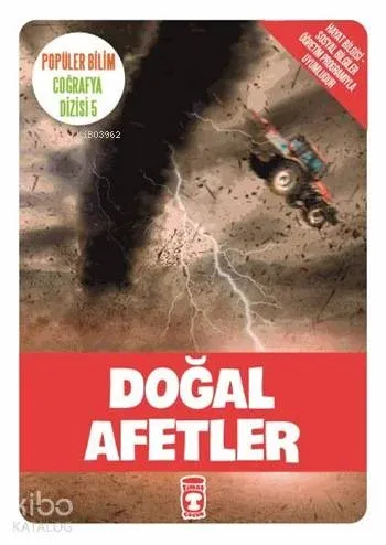 Doğal Afetler; Popüler Bilim - Coğrafya Dizisi 5, 9+ Yaş