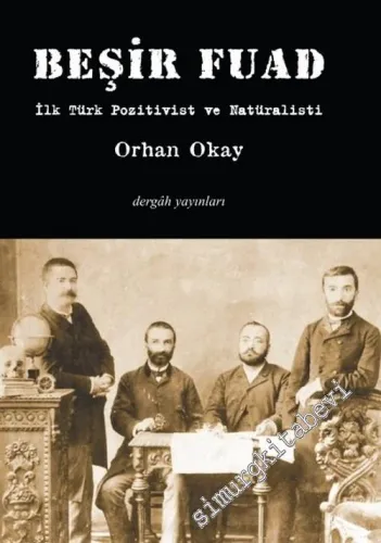 Beşir Fuad: İlk Türk Pozitivist ve Natüralisti -        2012