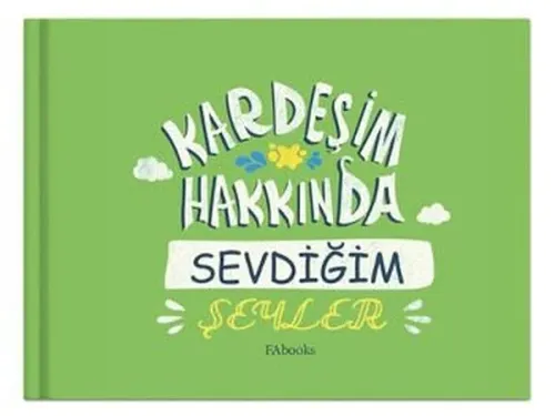 Kardeşim Hakkında Sevdiğim Şeyler Ciltli
