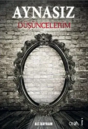 Aynasız Düşüncelerim Ali Bayram