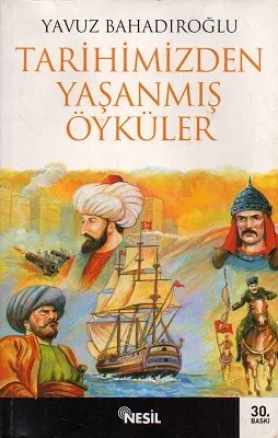 Tarihimizden Yaşanmış Öyküler
