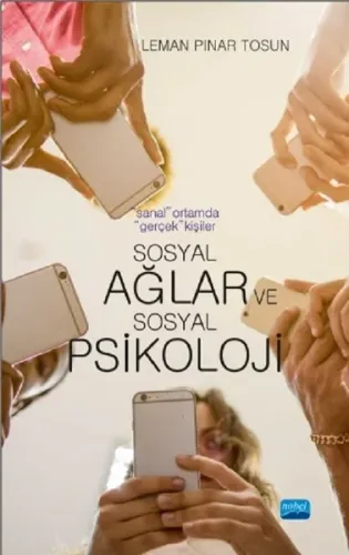 Sanal Ortamda Gerçek Kişiler-Sosyal Ağlar ve Sosyal Psikoloji