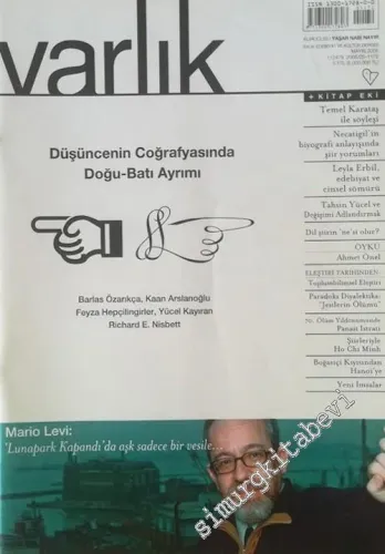 Varlık - Aylık Edebiyat ve Kültür Dergisi, Dosya: Düşüncenin Coğrafyasında Doğu - Batı Ayrımı - Sayı: 1172    Yıl: 73  Mayıs 2005