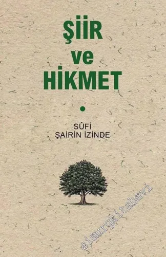 Sufi Şairin İzinde Şiir ve Hikmet -         2017