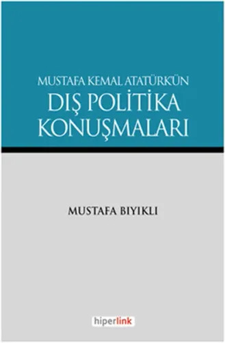 Mustafa Kemal Atatürk'ün Dış Politika Konuşmaları