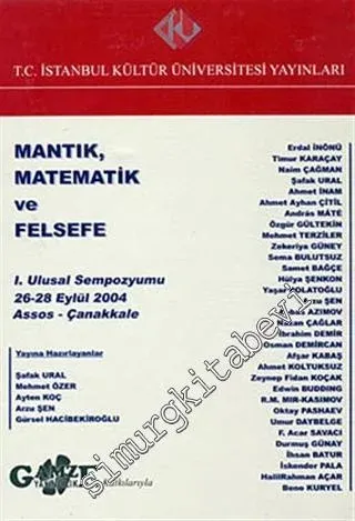 Mantık, Matematik ve Felsefe: 1. Ulusal Sempozyumu 26 - 28 Eylül 2004 -