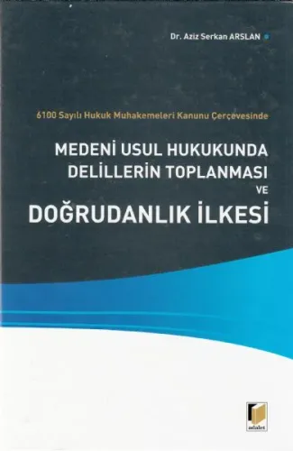 Medeni Usul Hukukunda Delillerin Toplanması ve Doğrudanlık İlkesi